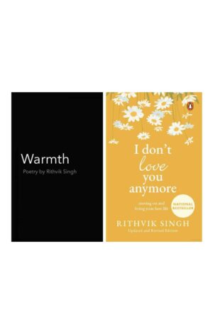 I don?t Love You Anymore + Warmth + Thank You For Leaving by Rithvik Singh