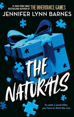 The Naturals : Book 1 by Jennifer Lynn Barnes The Author of The Infheritance Games