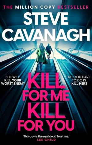 Kill For Me Kill For You by Steve Cavanagh
