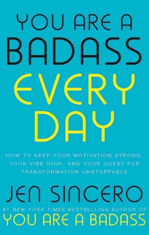 You Are a Badass Everyday