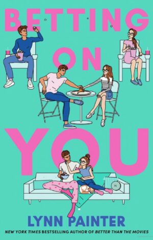 Betting on You by Lynn Painter