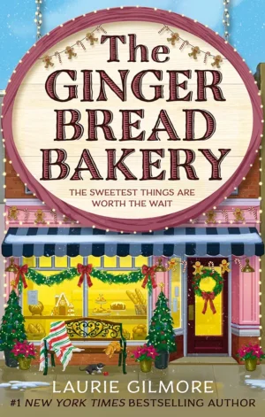 Tye Gingerbread Bakery by Laurie Gilmore (Dream Harbor #5)
