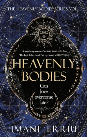 The Heavenly Bodies by Imani Erriu