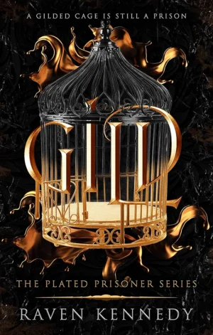 Gild by Raven Kennedy (Plated Prisoner #1)