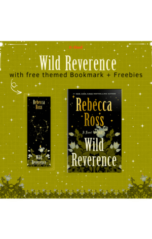 Wild Reverence by Rebecca Ross (Pre-order) with Themed Bookmark + Freebies
