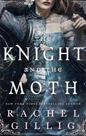 The Knight and The Moth by Rachel Gillig