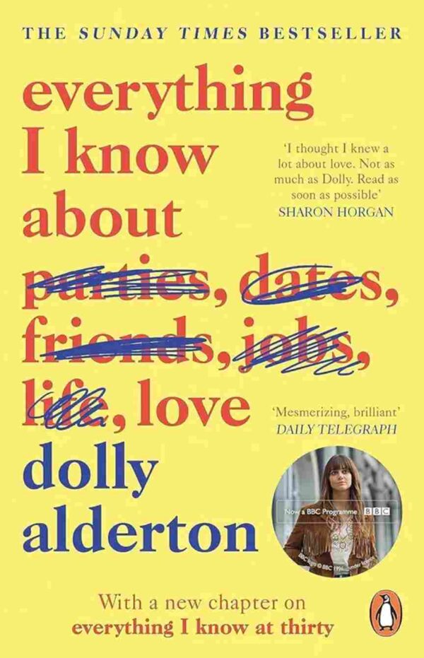 Everything I know About Love by Dolly Alderton