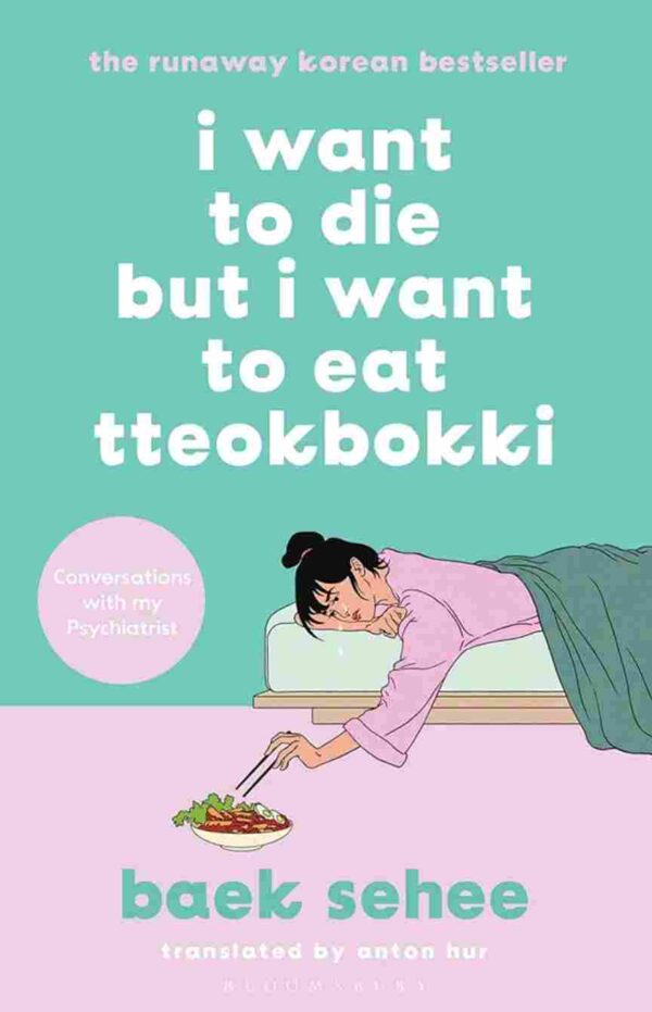 I want to Die but I Want to Eat Tteokbokkki by Baek Sehee