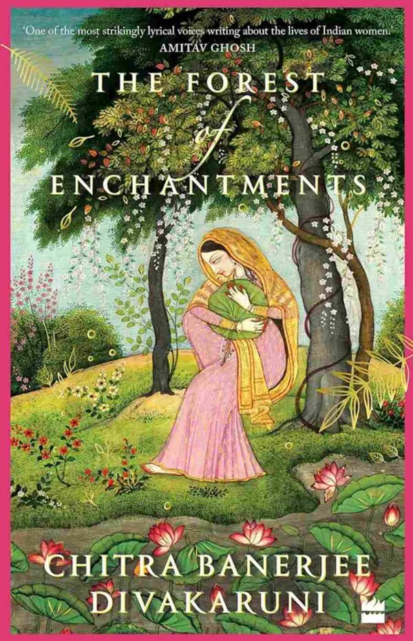 The Forest of Enchantment by Chitra Banerjee Divakaruni