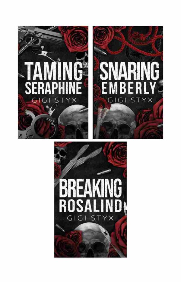 Morally Black series by Gigi Styx (Taming Seraphine + Snarling Emberly + Breaking Rosalind)