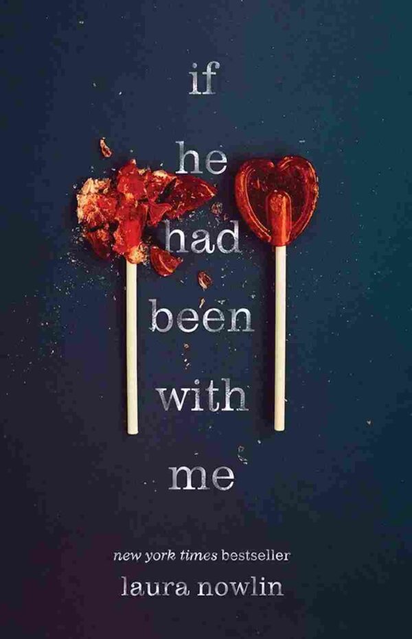 If He Had Been With Me by Laura Nowlin