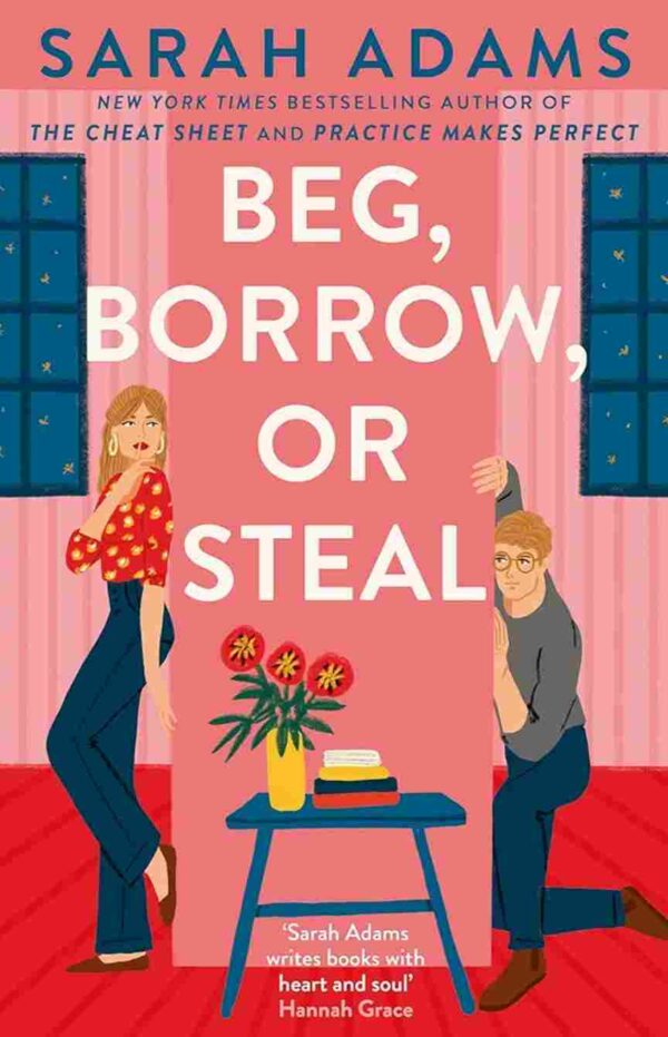 Beg Borrow Steal  by Sarah Adams