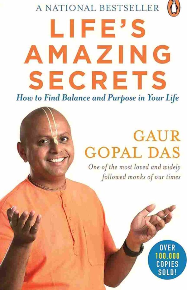 Life's Amazing Secrets by Gaur Gopal Das