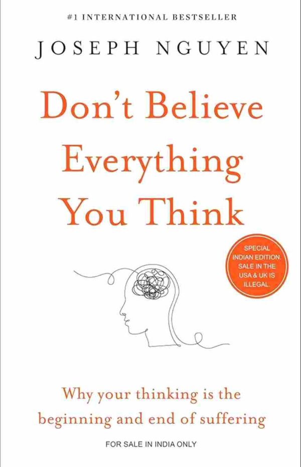 Don't Believe Everything You Think by Joseph Ngyuyen