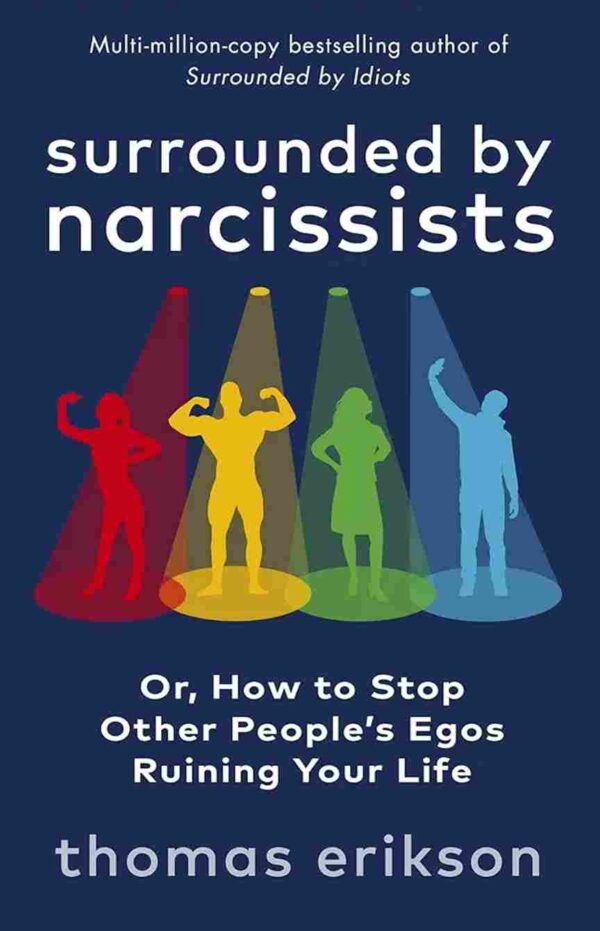 Surrounded by Narcissists by Thomas Erikson