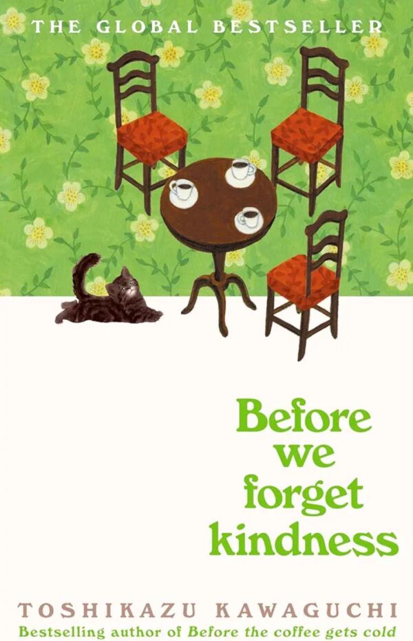Before We Forget Kindnesss by Toshikazu Kawaguchi