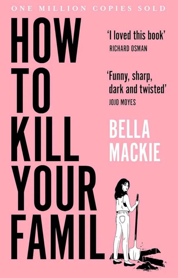 How To Kill Your Family by Bella Mackie