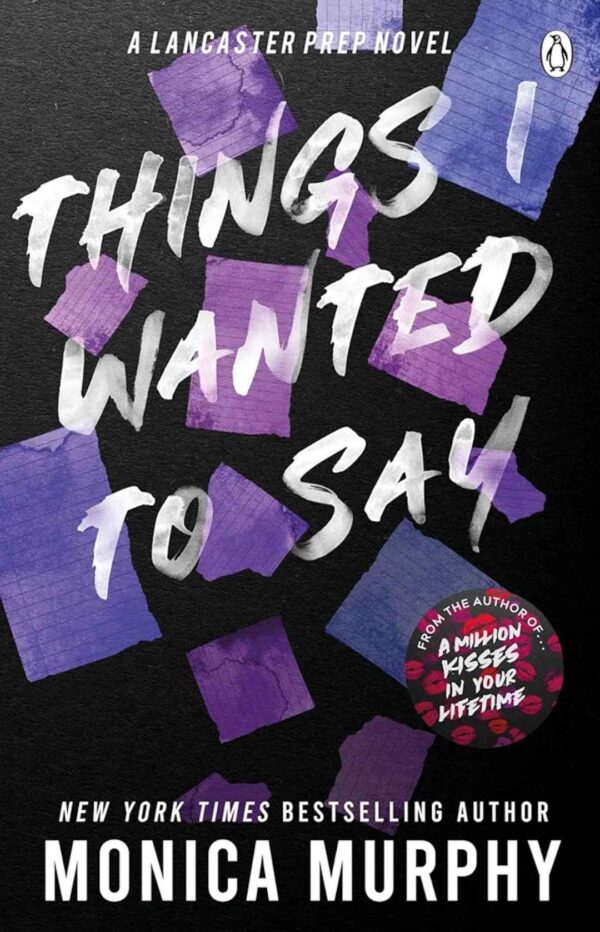 Things I wanted to Say (but never did) by Monica Murphy