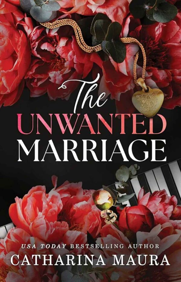 The Unwanted Marriage by Catharina Maura : The Windsors Series