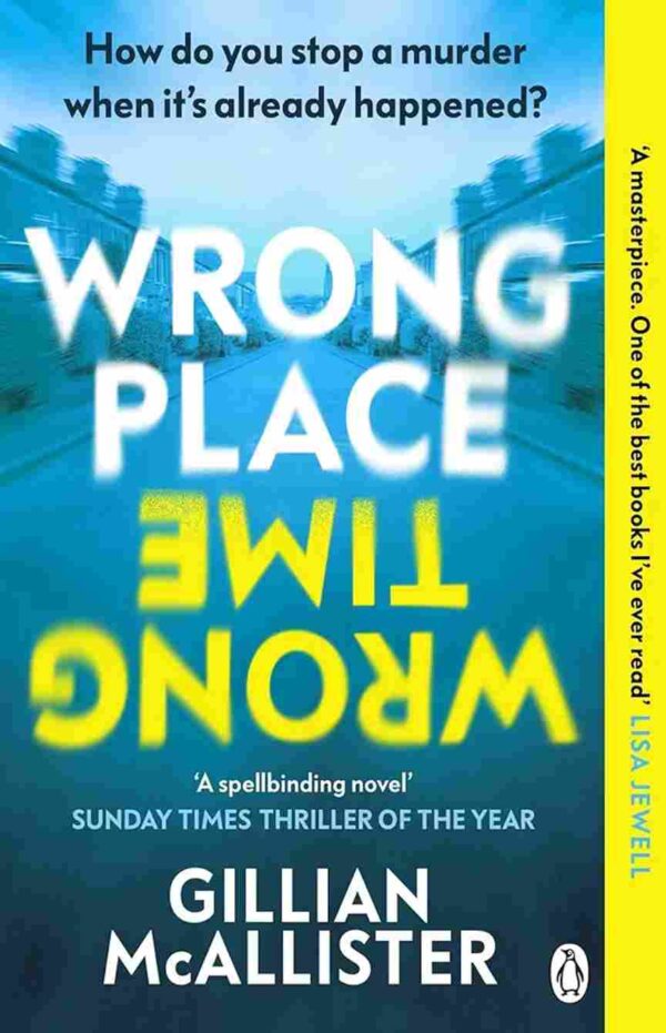 Wrong Place Wrong Time by Gillian McAllister
