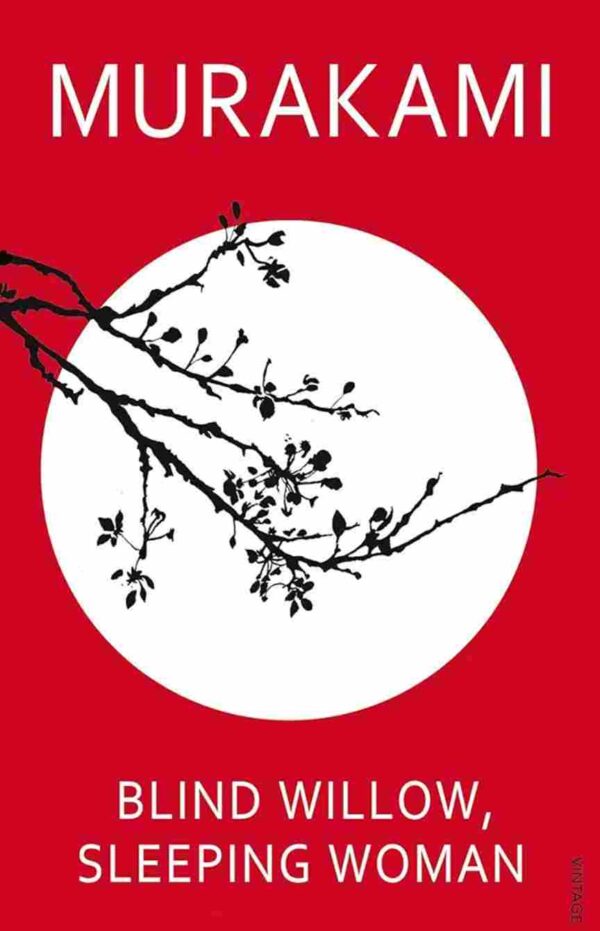 Blind Willow , Sleeping Woman by Haruki Murakami