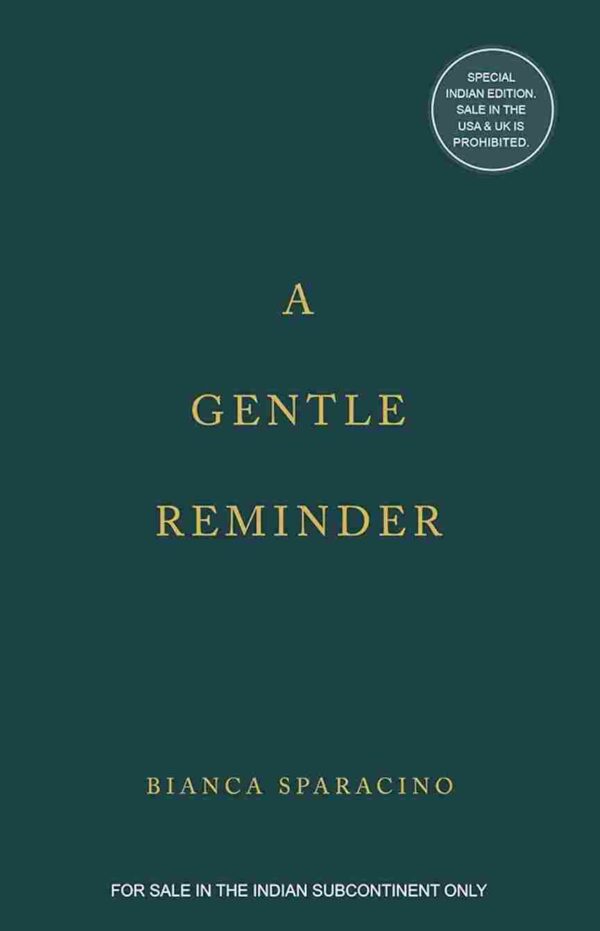 A Gentle Reminder by Bianca Sparancino