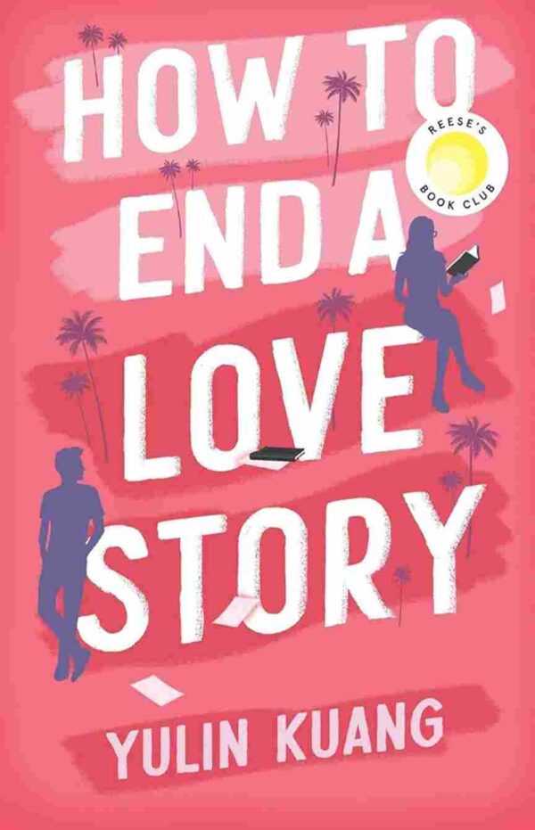 How to End A Love Story by Yulin Kuang