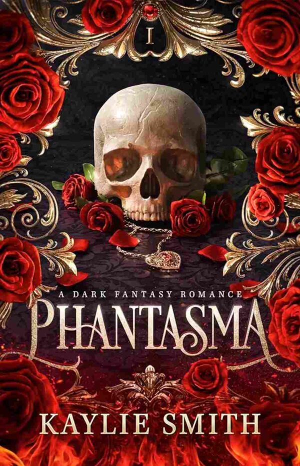 Phantasma : A Dark Fantasy Romance by Kaylie Smith