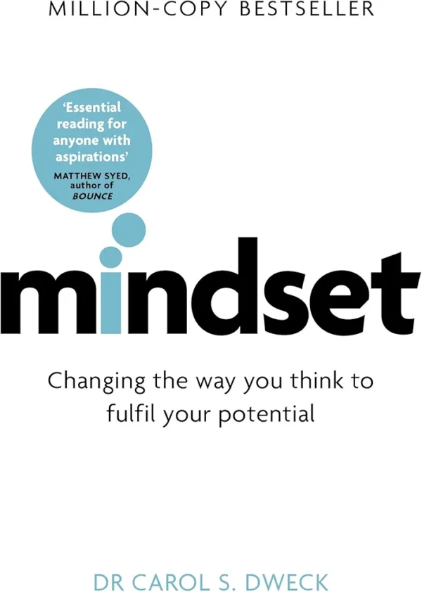 Mindset: The New Psychology of Success by Carol S. Dweck