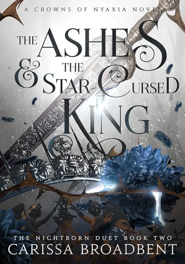 Ashes & The Star Cursed King (Crowns OF Nyaxia #2)