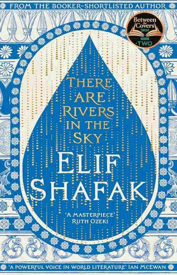 There are the Rivers in the Sky by Elif Shafak