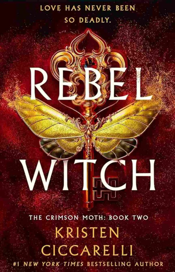 Rebel Witch: The Crimson Moth: Book 2 Book by Kristen Ciccarelli