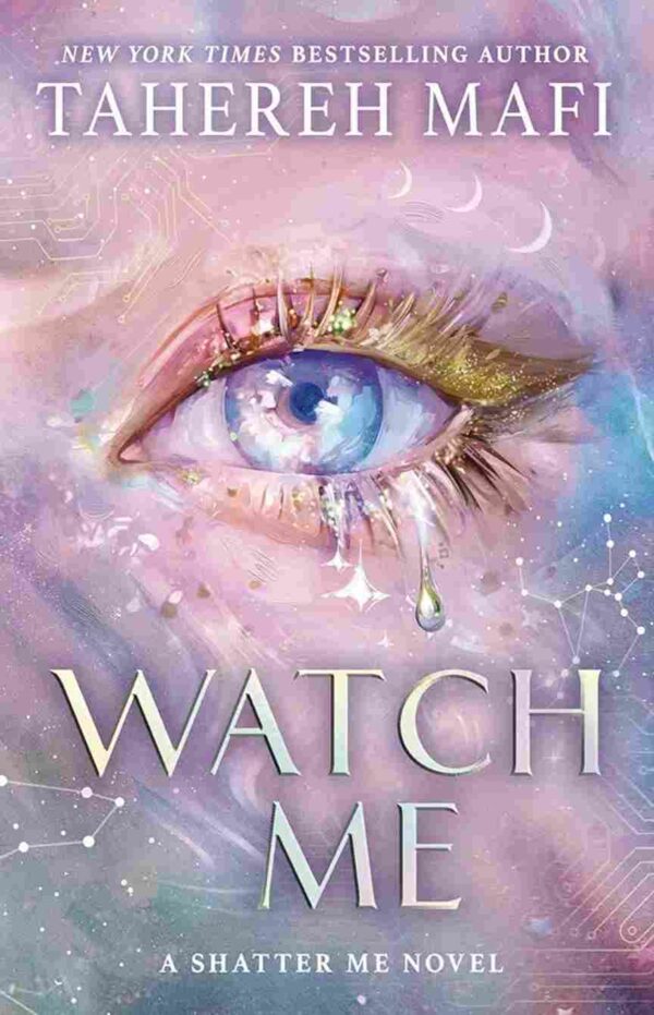Watch Me (The New Republic) by Tahereh Mafi
