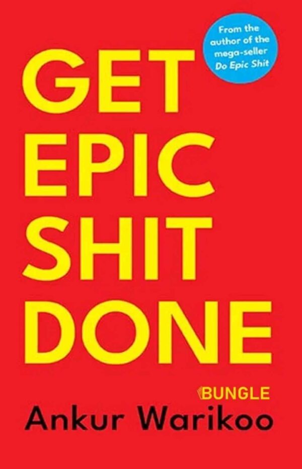 Get Epic Shit Done by Ankur Warikoo