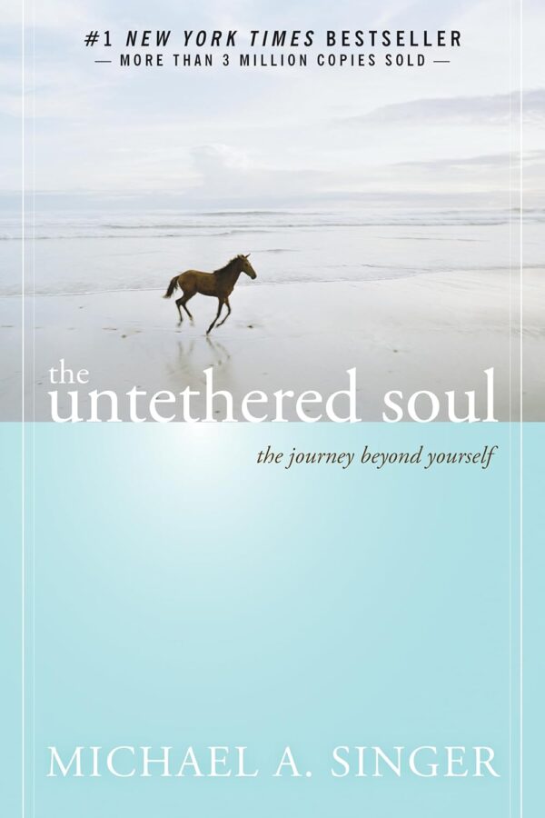 The Untethered Soul by Michael A. singer