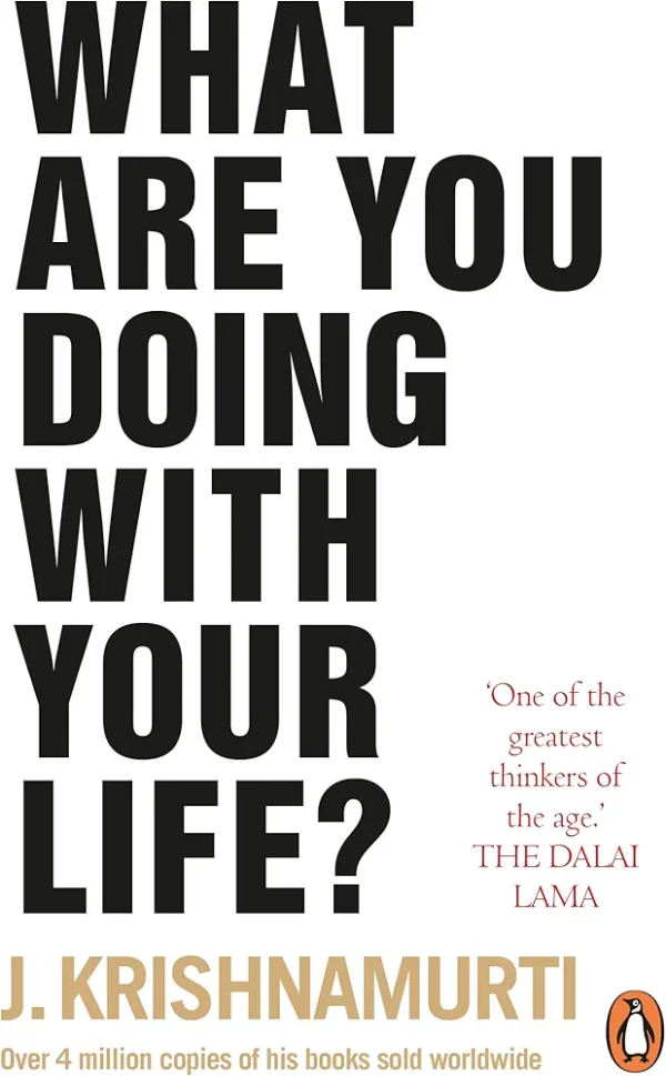What are You Doing With Your Life by J. krishnamurti