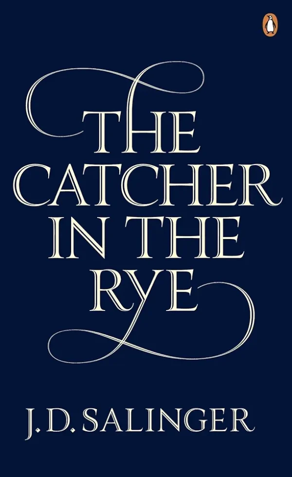 The Catcher in the Rye by J. D. Salinger