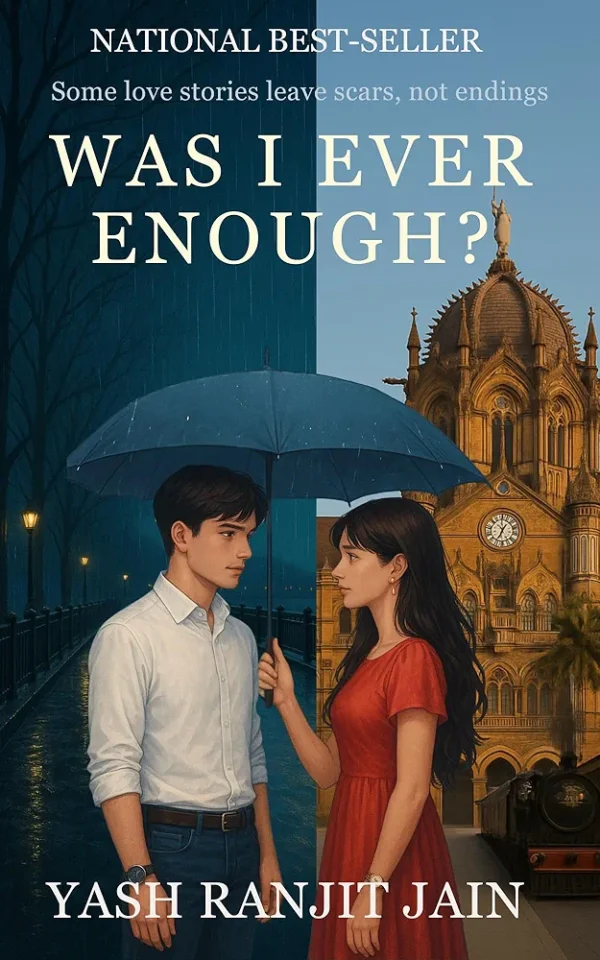 Was I Ever Enough by Yash Ranjit Jain