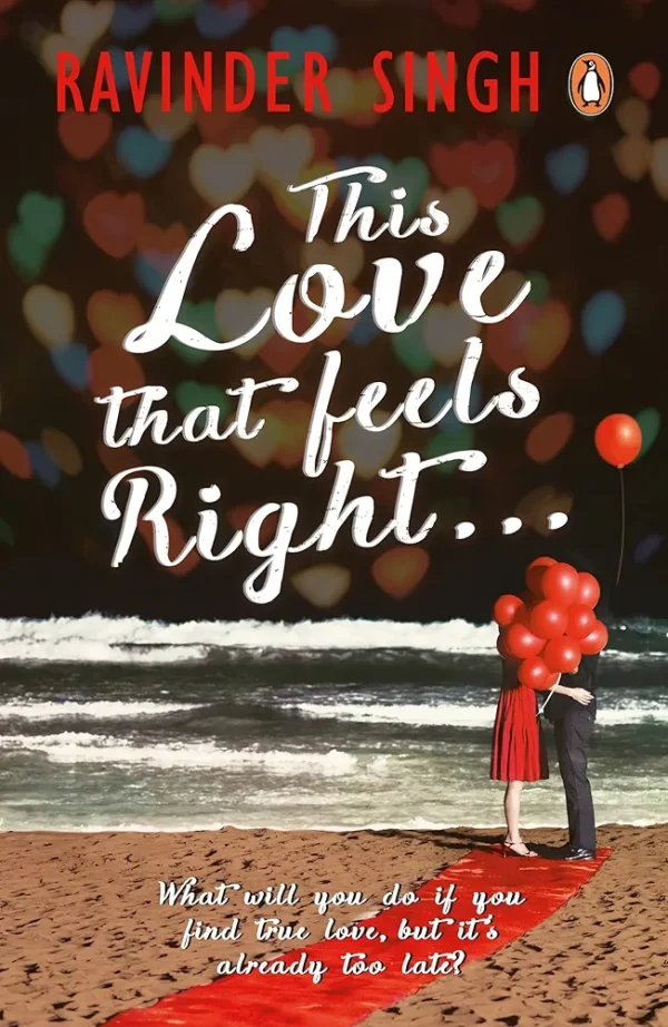 This Love that Feels Right by Ravinder Singh