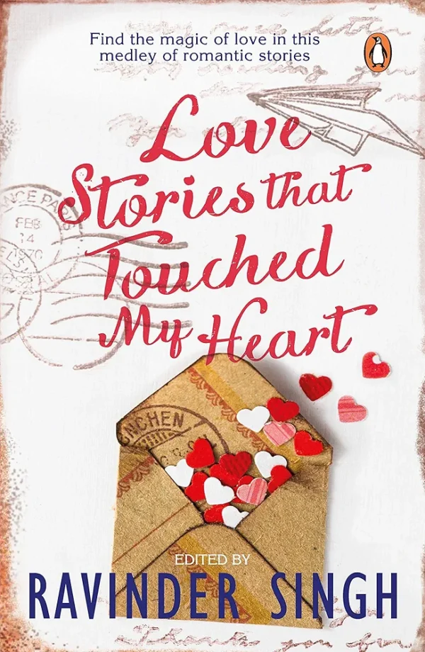 Love Stories That Touched My Heart by Ravinder Singh