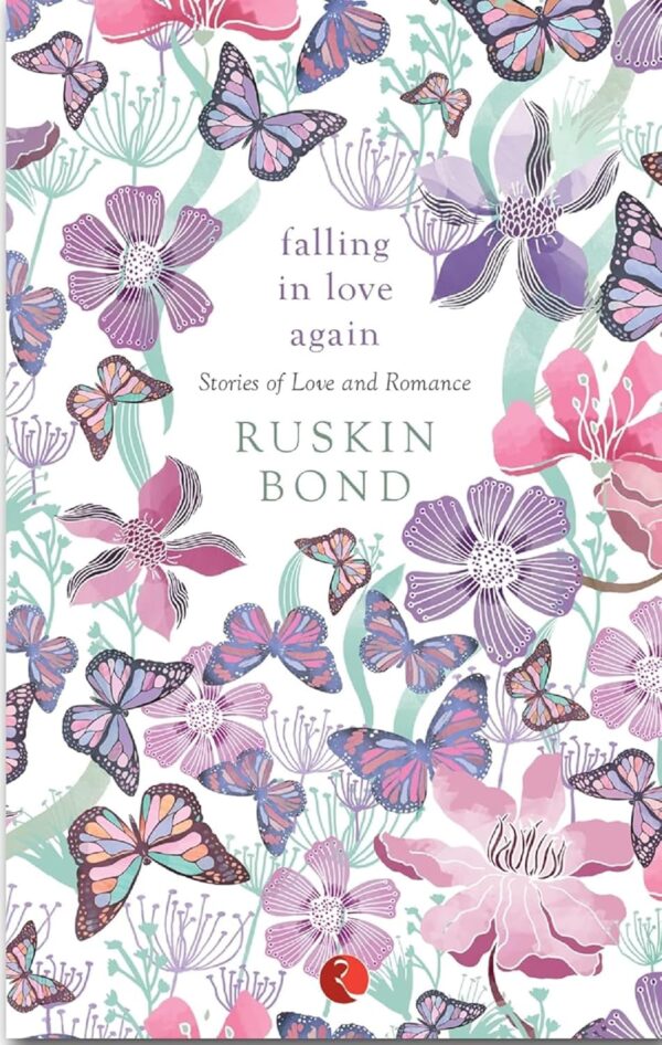 Falling in Love Again by Ruskin Bond