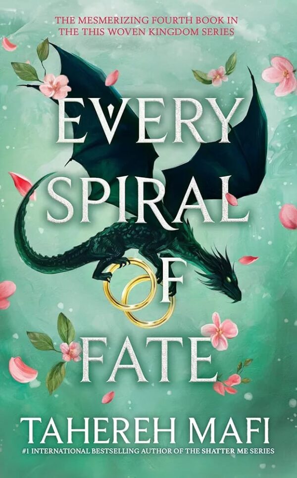 Every Spiral of Fate (This Woven Kingdom #4) by Tahereh Mafi