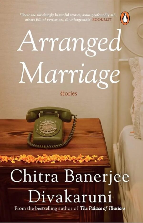 Arranged Marriage by Chitra Banerjee Divakaruni
